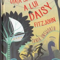 Viața secretă a lui Daisy Fitzjohn, de Tania Unsworth