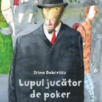 Lupul jucător de poker, de Irina Dobrescu