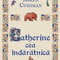 Catherine cea îndărătnică, o lectură excelentă pentru adolescenți!