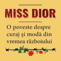 Miss Dior – O poveste despre curaj și modă din vremea războiului